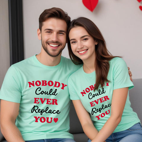 Nobody Could ever replace you Couple T-shirts