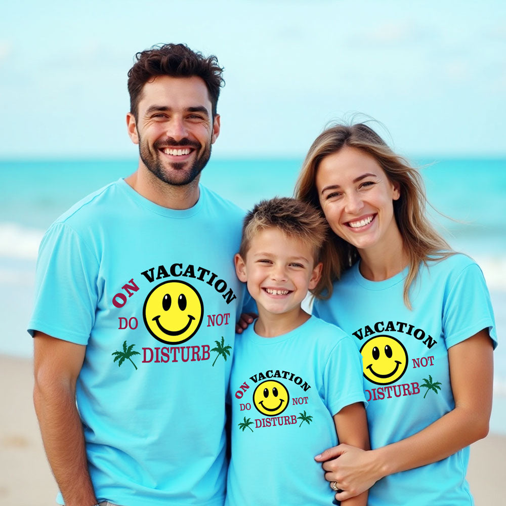 On Vacation Do not Disturb  t-shirts for Family