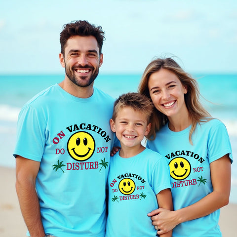 On Vacation Do not Disturb  t-shirts for Family