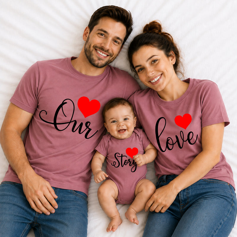 Our Love Story Matching Family T-Shirts – Dad, Mom & Baby Combo
