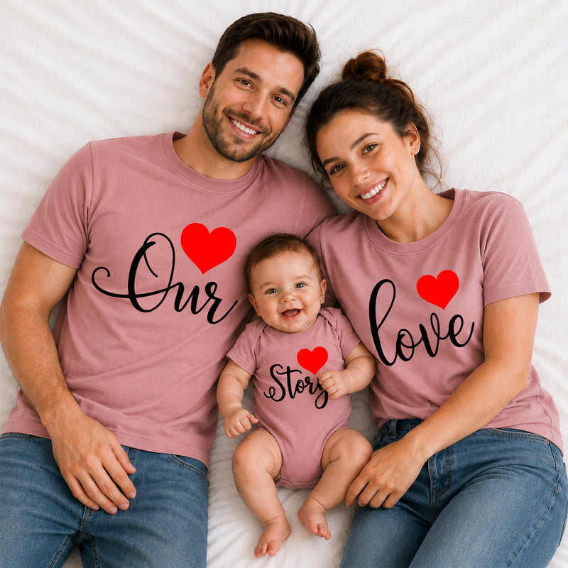 Our Love Story Matching Family T-Shirts – Dad, Mom & Baby Combo
