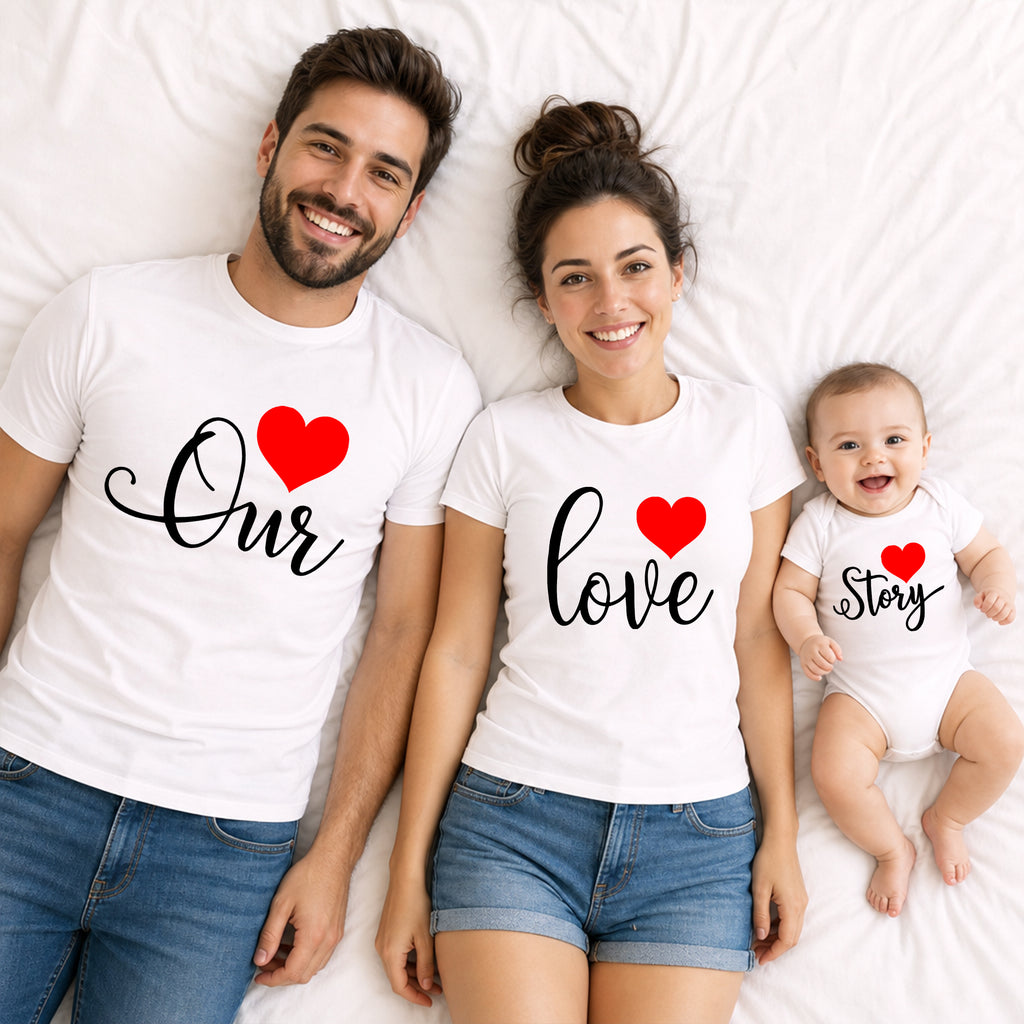 Our Love Story Matching Family T-Shirts – Dad, Mom & Baby Combo