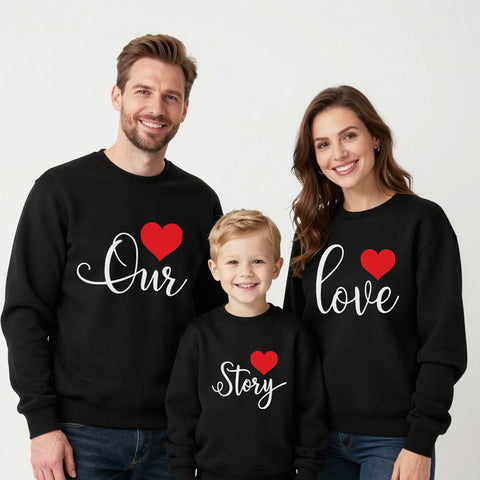 Our Love Story Matching Family Sweatshirts