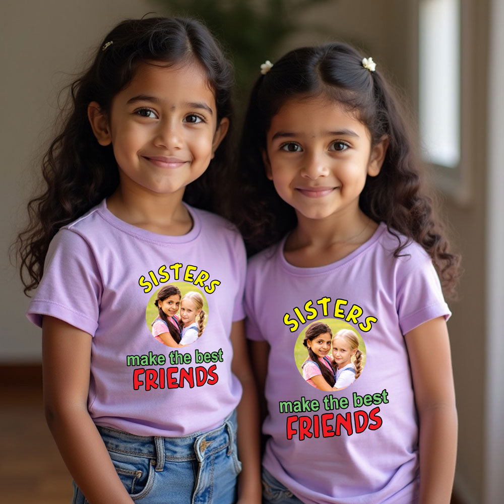Sister make the best friends photo customize tees