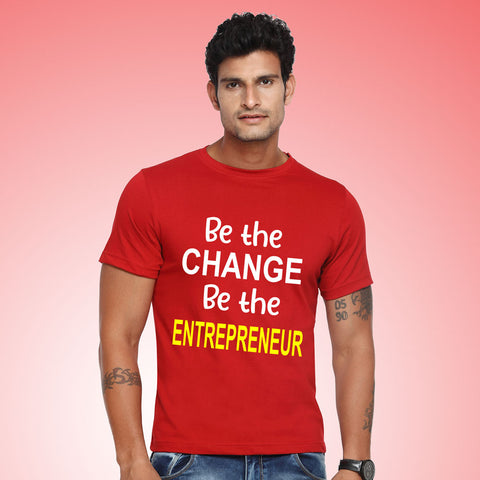 Be the change be the entrepreneur-men's slogan t-shirts