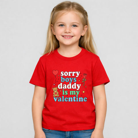 Sorry Boys Daddy is My Valentine-Kids T-shirt