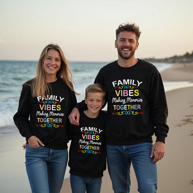 Family Vibes Making Memories Sweatshirts