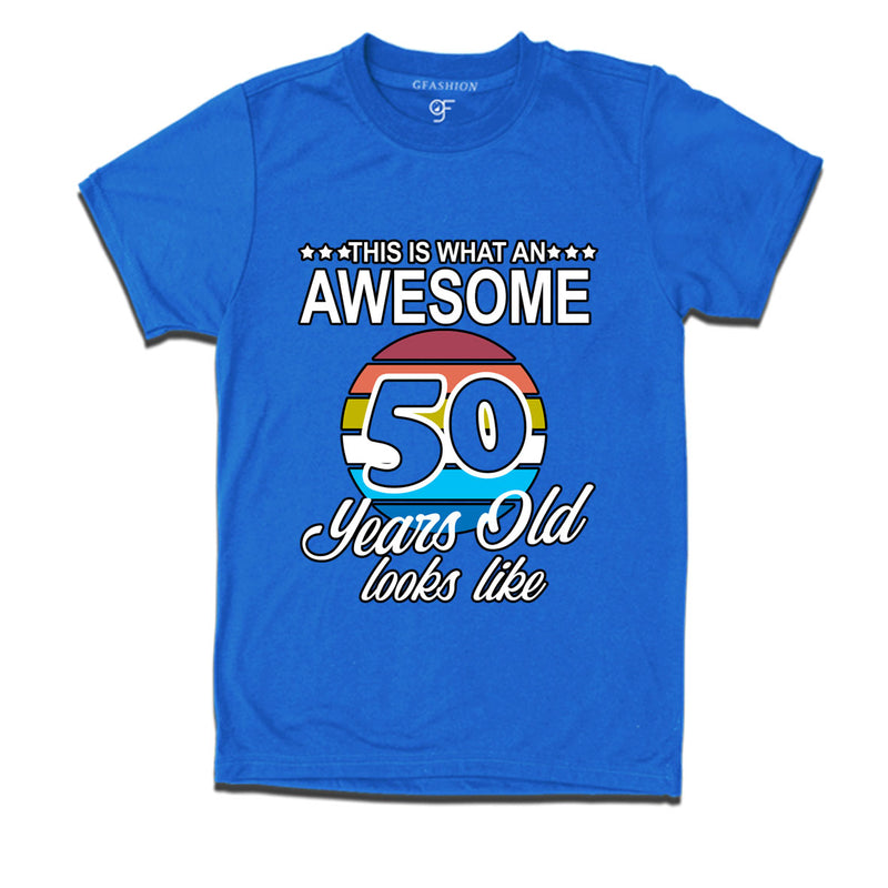 this is what an awesome 50 years old looks like t shirts 50th birthday t shirts
