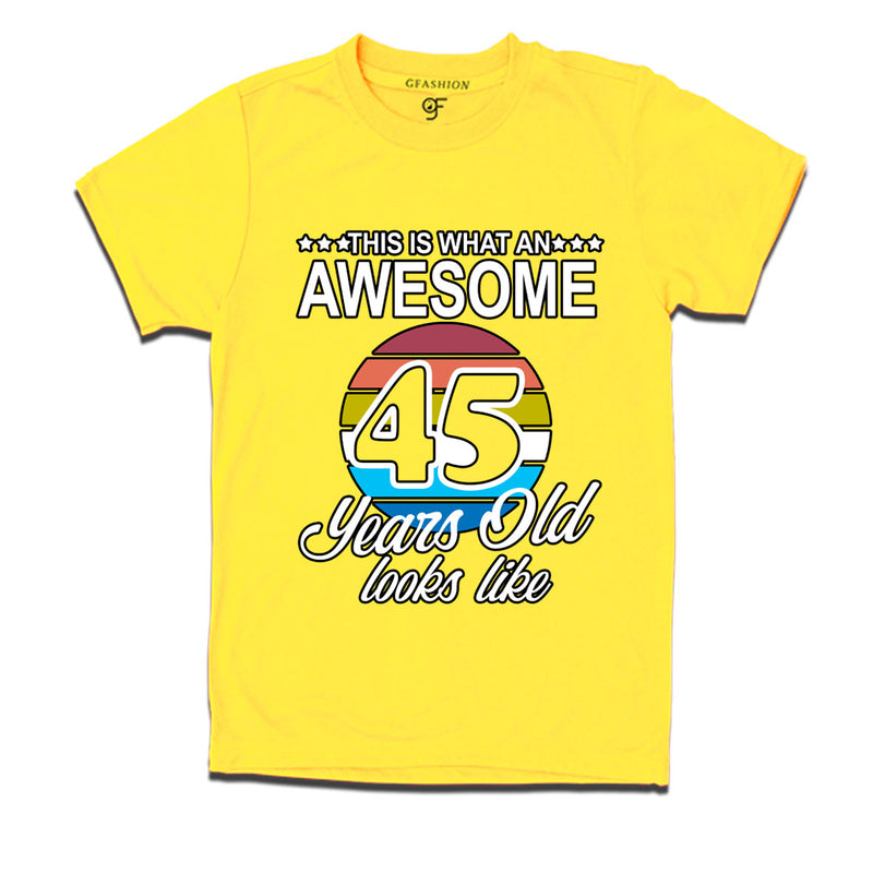 this is what an awesome 45 years old looks like t shirts 45th birthday t shirts