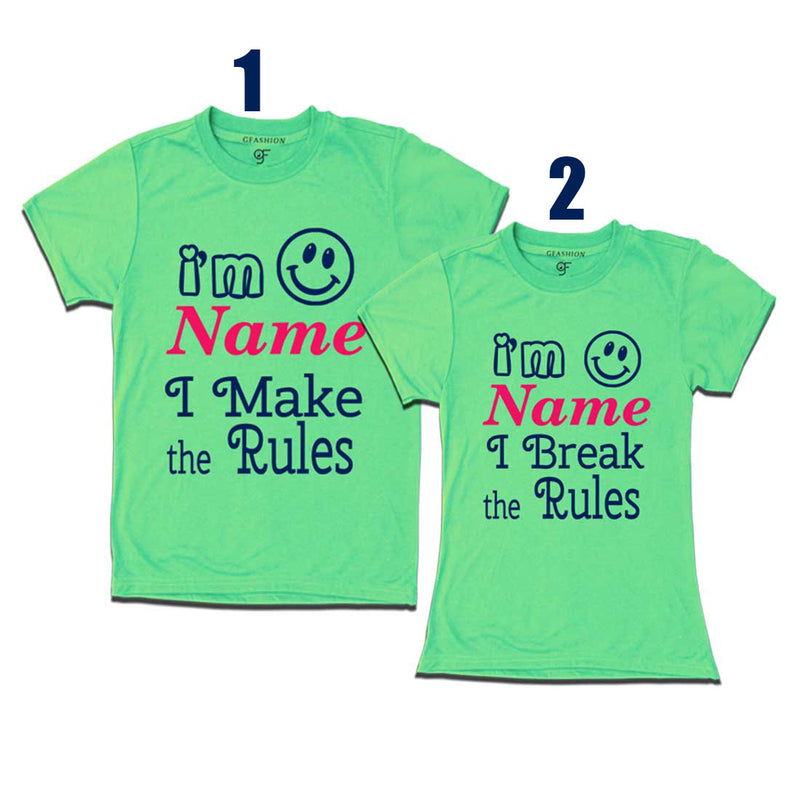 I make the Rules-I Break the Rules T-shirts-Name Customize in Pista Green Color available @ gfashion.jpg