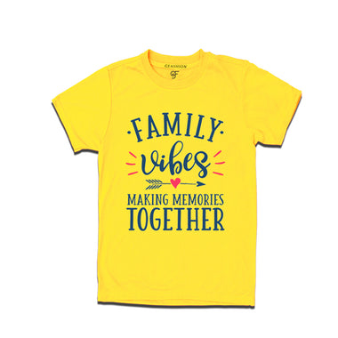 Family Vibes Making Memories Together T-shirts  in Yellow Color available @ gfashion.jpg