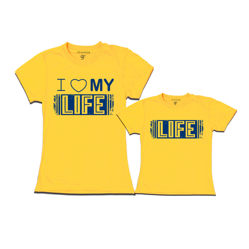 i love my life mom daughter t-shirts