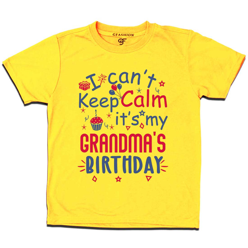 I Can't Keep Calm It's My Grandma's Birthday T-shirt in Yellow Color available @ gfashion.jpg