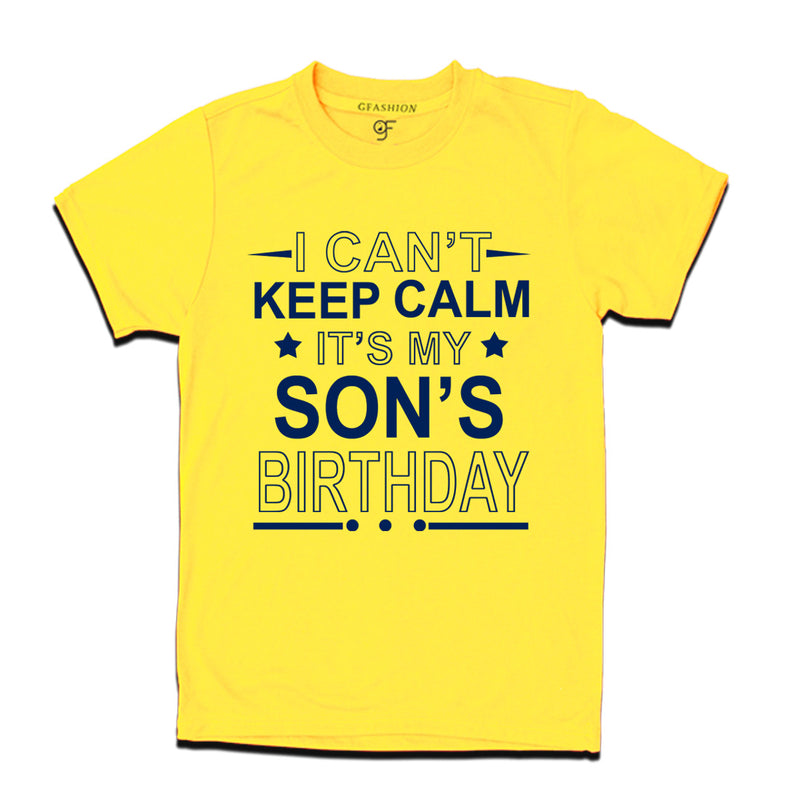 I Can't Keep Calm It's My Son's Birthday T-shirt in Yellow Color available @ gfashion.jpg