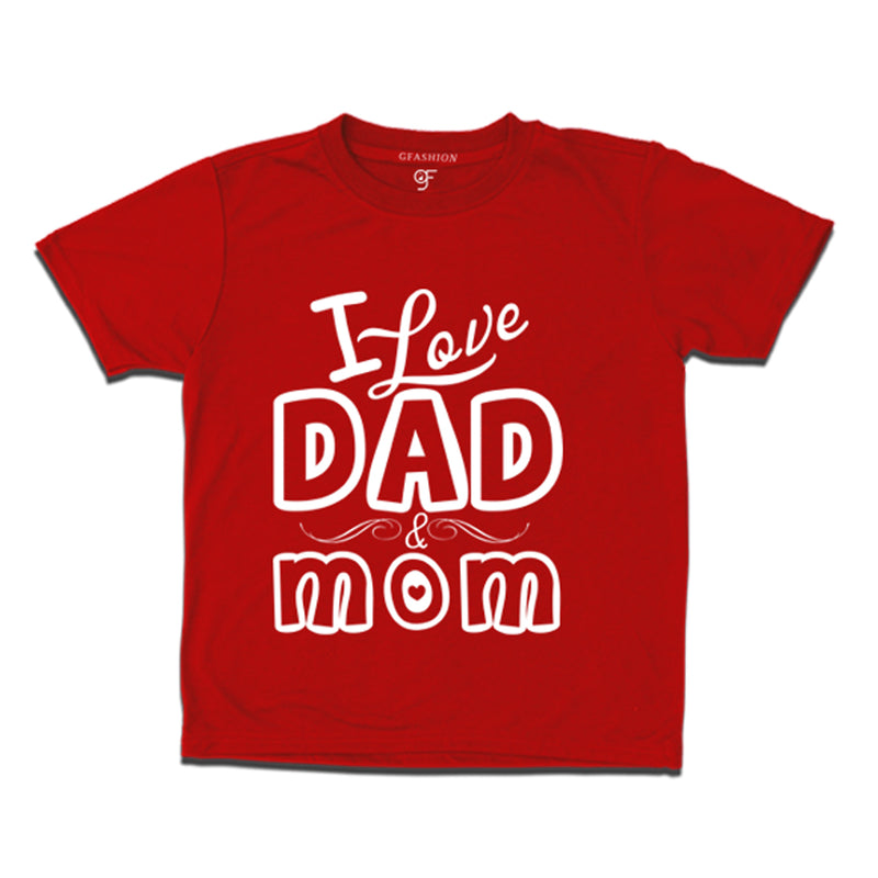 i love mom and dad t-shirt for girl