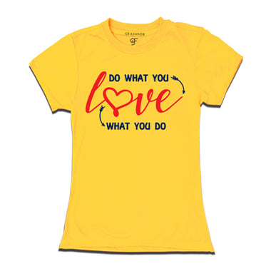 do what you love t shirts for women's