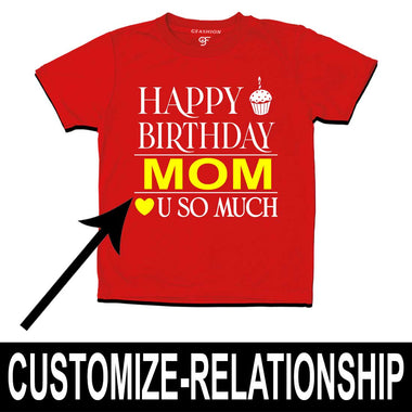 Happy Birthday Mom Love u so much T-shirt in Red Color available @ gfashion.jpg