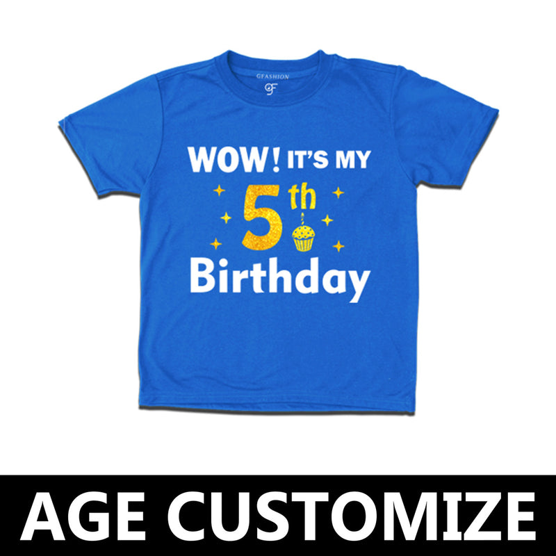 Wow it's my 5th Birthday T-shirts-Age Customize