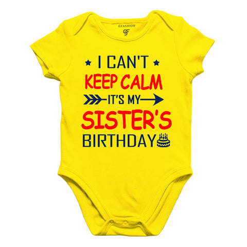 I Can't Keep Calm It's My Sister's Birthday-Body Suit-Rompers in Yellow Color available @ gfashion.jpg