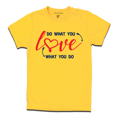 do what you love t shirt for men