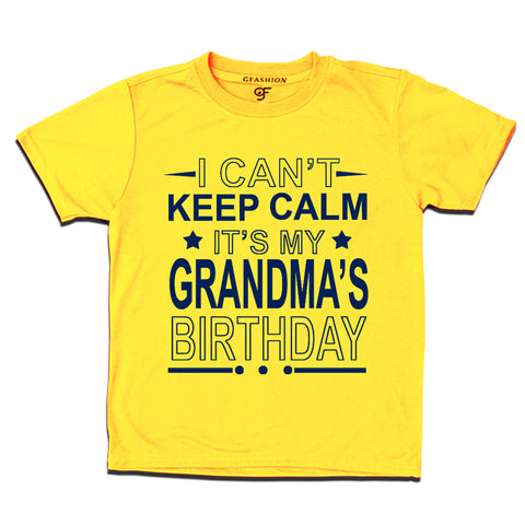 I Can't Keep Calm It's My Grandma's Birthday T-shirt in Yellow Color available @ gfashion.jpg