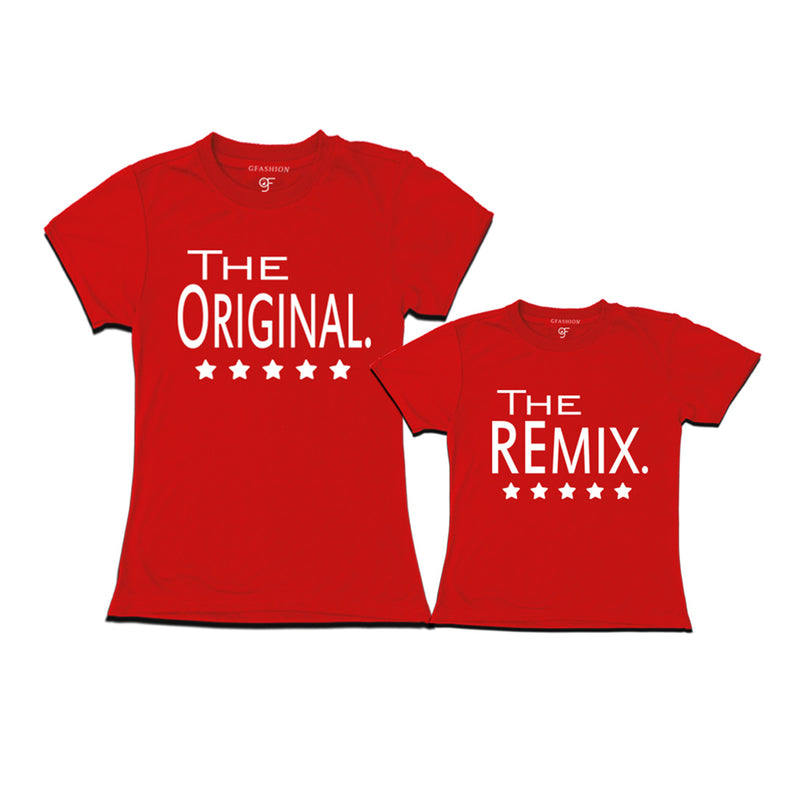 the original the remix mom & daughter t shirt