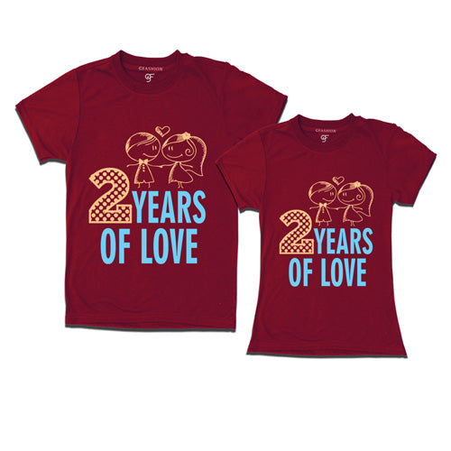 2 years of love - couple anniversary t-shirts-maroon