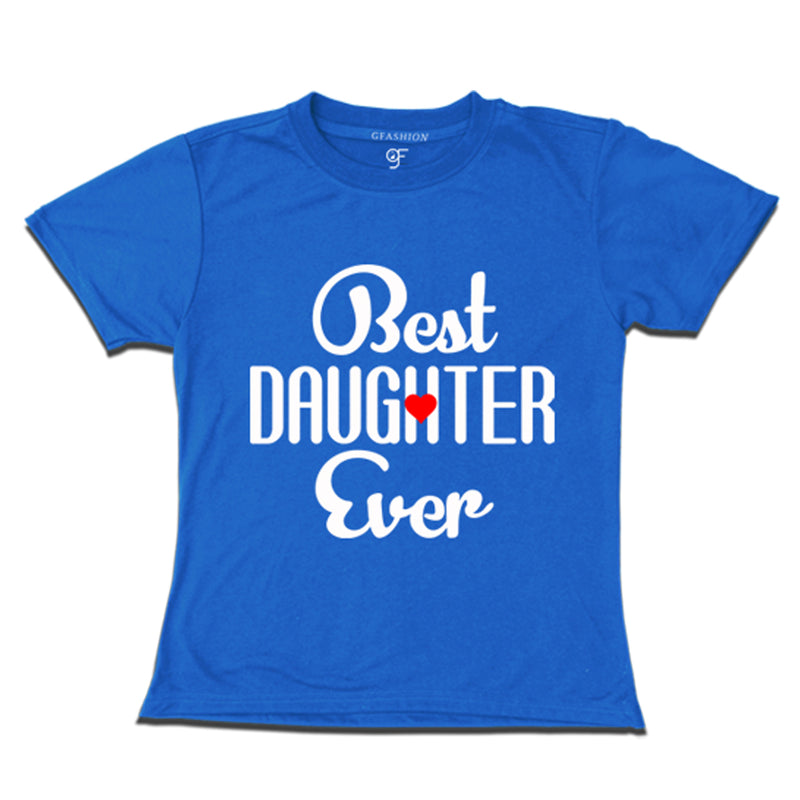 best daughter ever t shirt