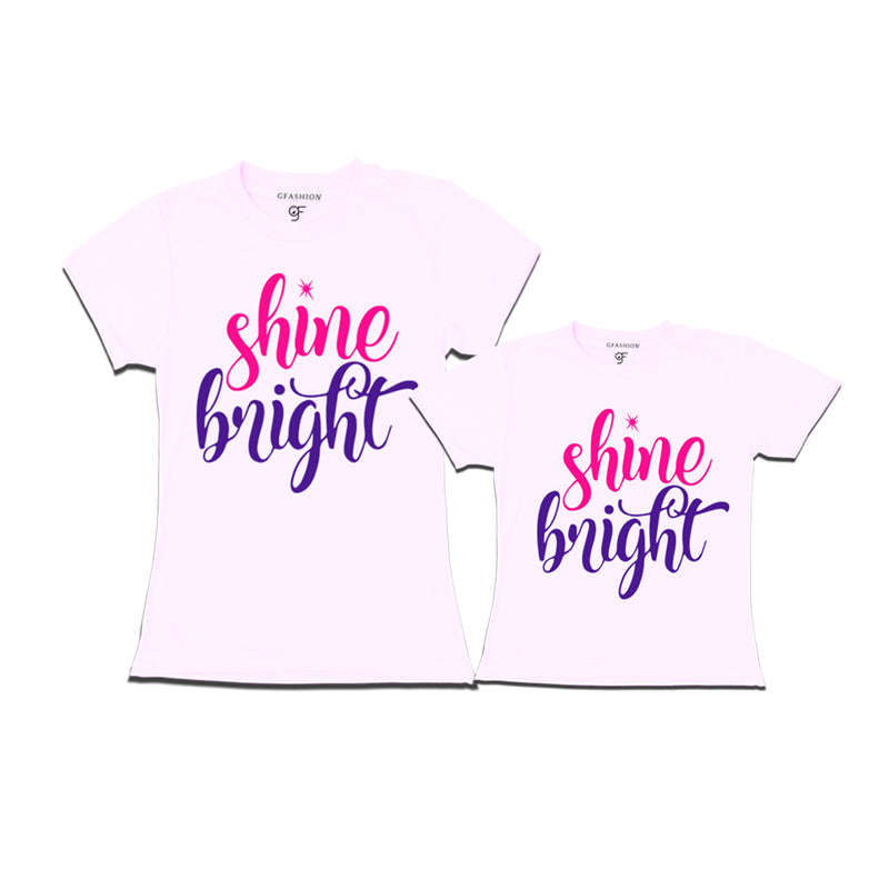 matching tshirt for Mom and daughter t shirts of shine bright