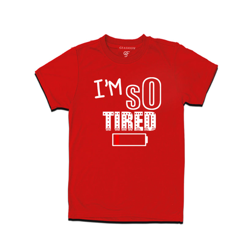 i'm so tired men t shirt