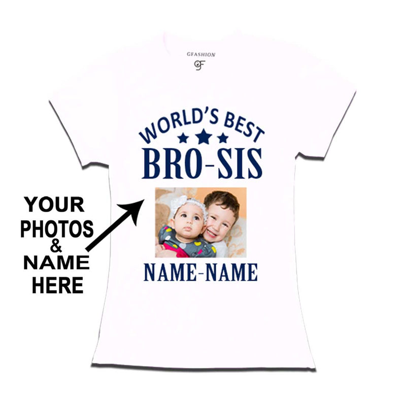 World's Best Bro-Sis T-shirt for Girl Photo and Name Customize in white Color @ gfashion.jpg