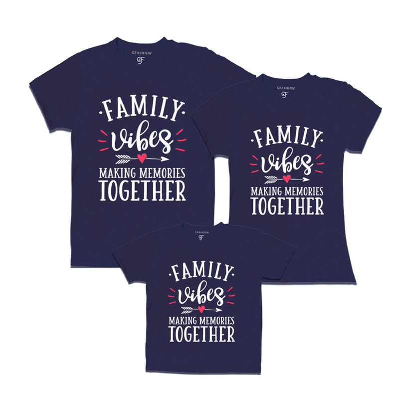 Family Vibes Making Memories Together T-shirts for Dad, Mom and Son in Navy Color available @ gfashion.jpg