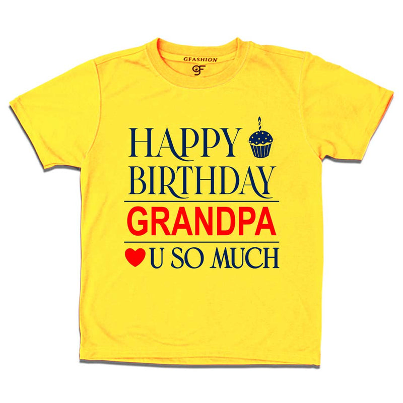 Happy Birthday Grandpa Love u so much T-shirt in Yellow Color available @ gfashion.jpg
