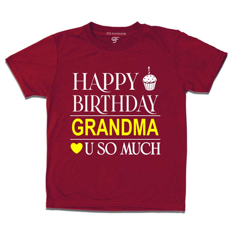 Happy Birthday Grandma Love u so much T-shirt in Maroon Color available @ gfashion.jpg