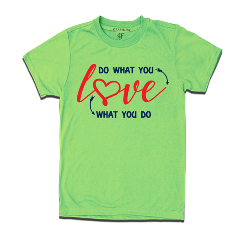 do what you love t shirt for men