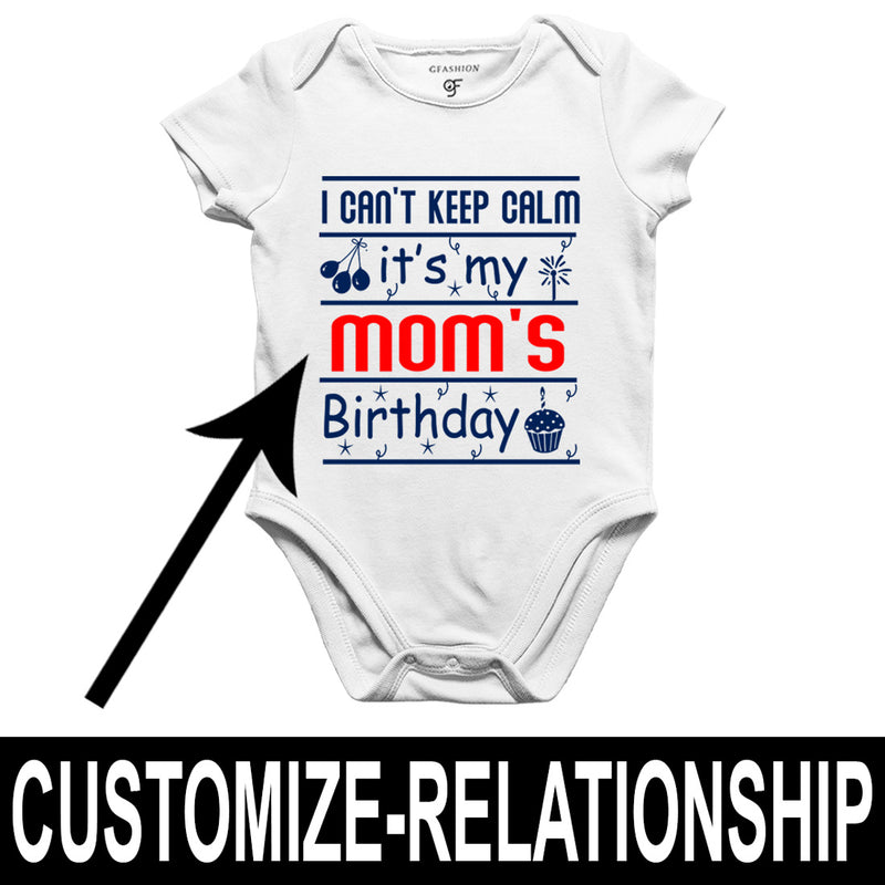 I Can't Keep Calm It's My Mom's Birthday-Body Suit-Rompers in White Color available @ gfashion.jpg