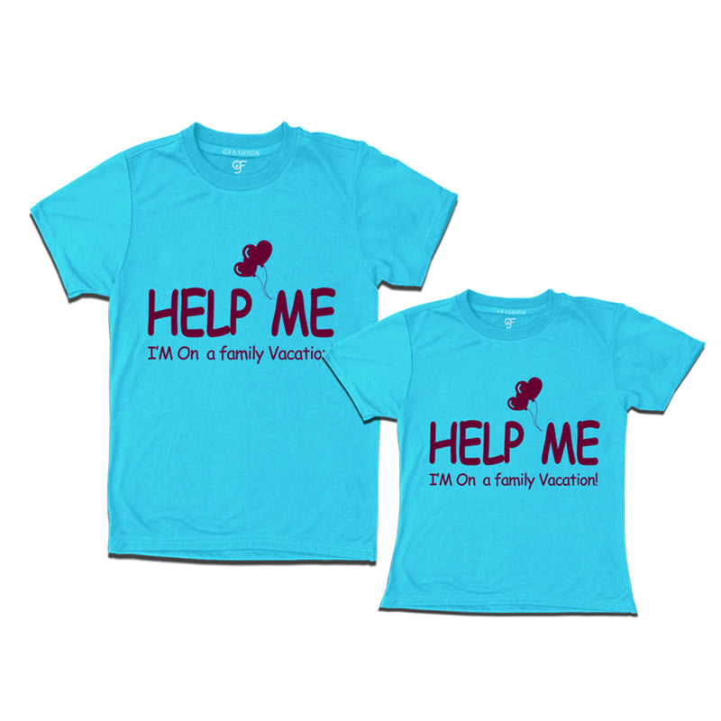 help me i'm on family vacation tees for daughter and father