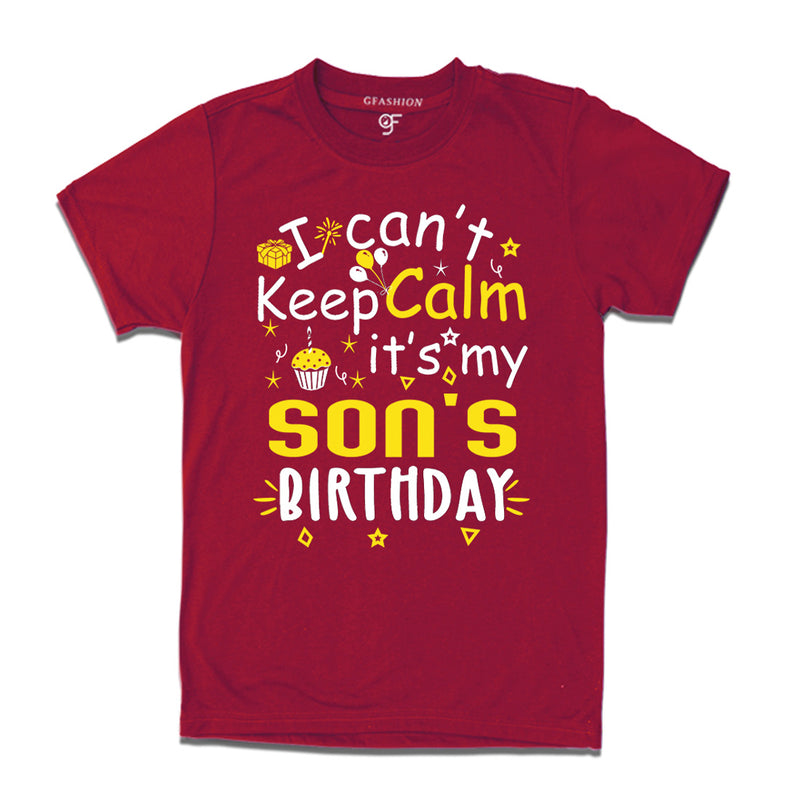 I Can't Keep Calm It's My Son's Birthday T-shirt in Maroon Color available @ gfashion.jpg