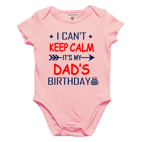 I Can't Keep Calm It's My Dad's Birthday-Body Suit-Rompers in Pink Color available @ gfashion.jpg