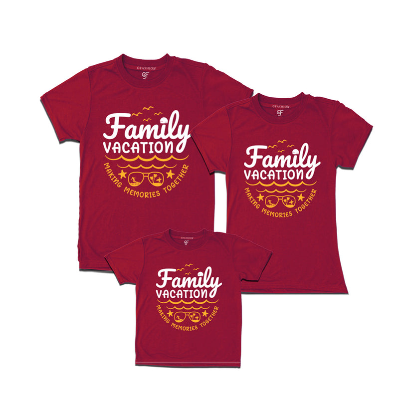 Family Vacation Makes Memories Together T-shirts for Dad, Mom and Son in Maroon Color available @ gfashion.jpg