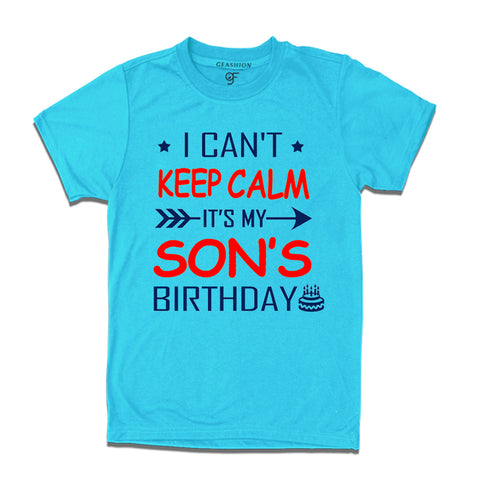 I Can't Keep Calm It's My Son's Birthday T-shirt in Sky Blue Color available @ gfashion.jpg