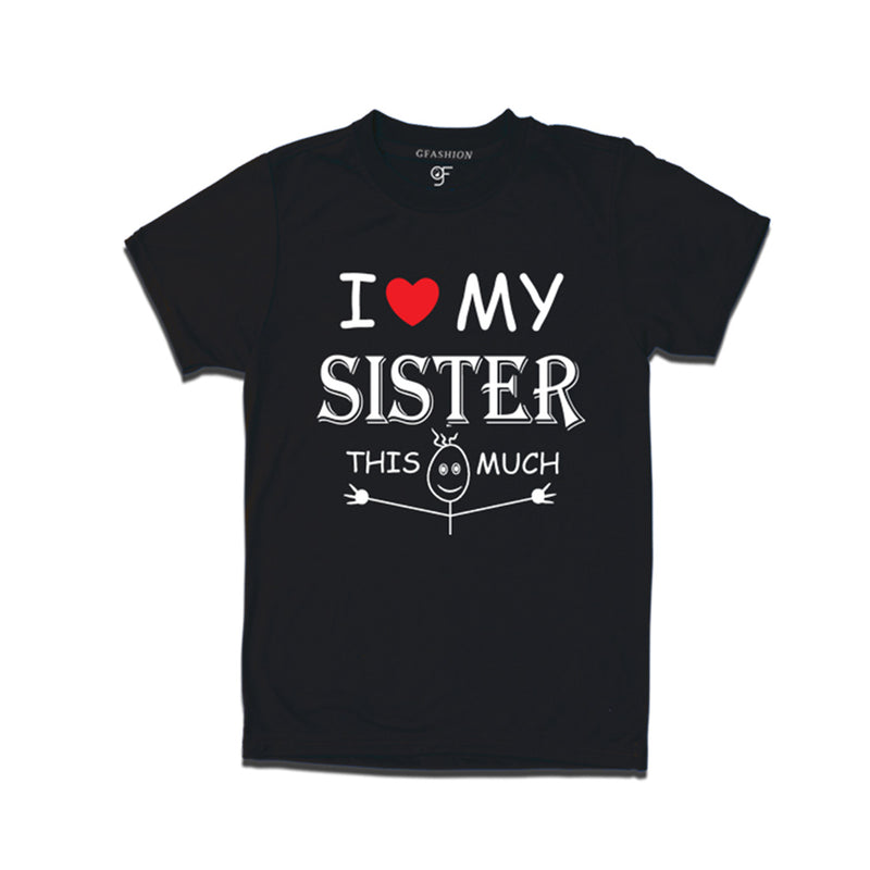 I love My Sister T-shirt in Black Color available @ gfashion.jpg