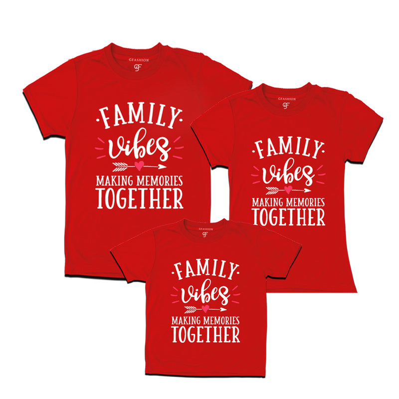 Family Vibes Making Memories Together T-shirts for Dad, Mom and Son in Red Color available @ gfashion.jpg
