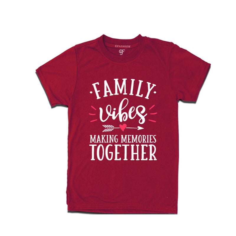 Family Vibes Making Memories Together T-shirts  in Maroon Color available @ gfashion.jpg