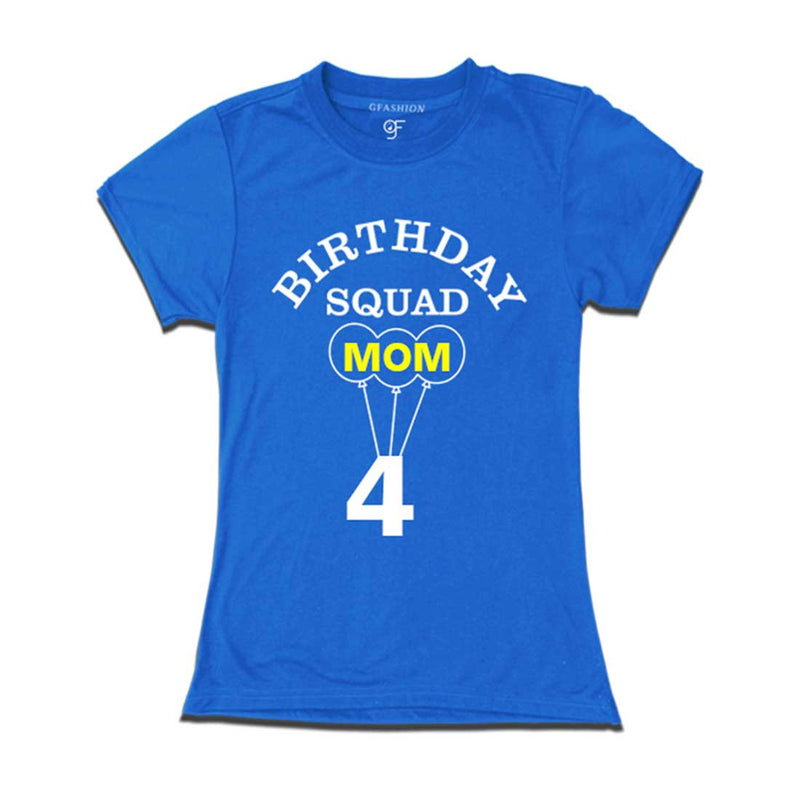 4th Birthday Squad Mom T-shirt in Blue color available @ gfashion
