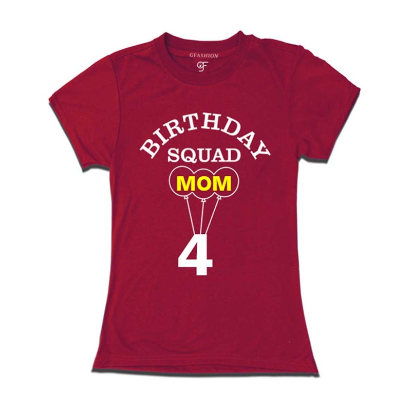 4th Birthday Squad Mom T-shirt in Maroon color available @ gfashion