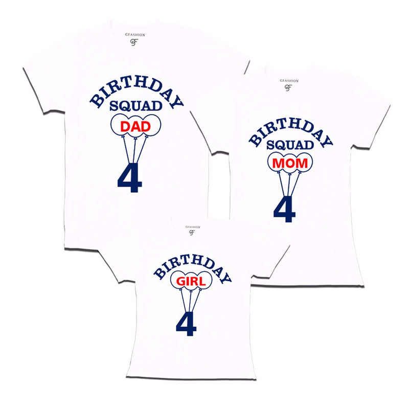 4th Birthday Girl with Squad Dad,Mom,T-shirts in White color Available @ gfashion