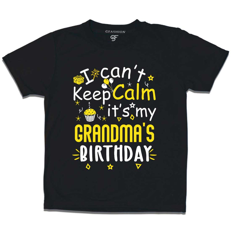 I Can't Keep Calm It's My Grandma's Birthday T-shirt in Black Color available @ gfashion.jpg