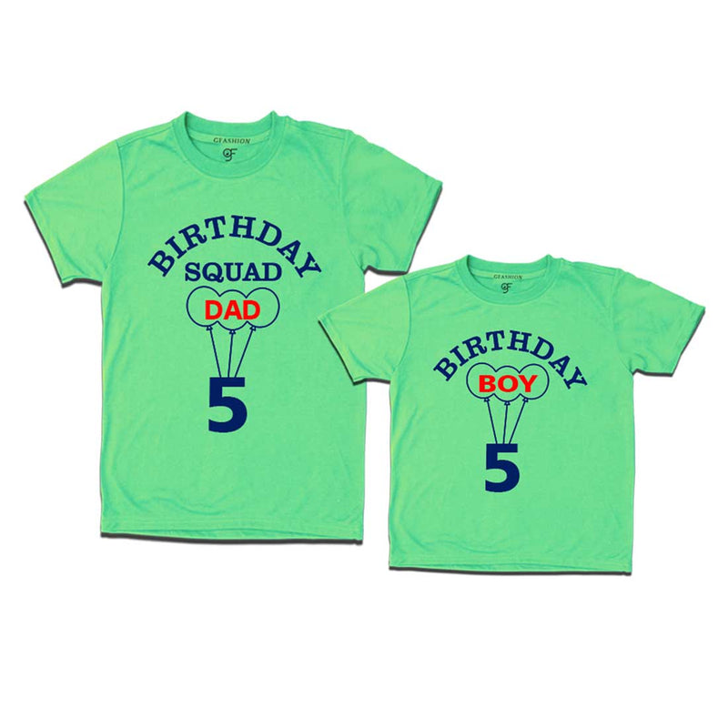 5th Birthday Boy with Squad Dad T-shirts in Pista Green Color available @ gfashion