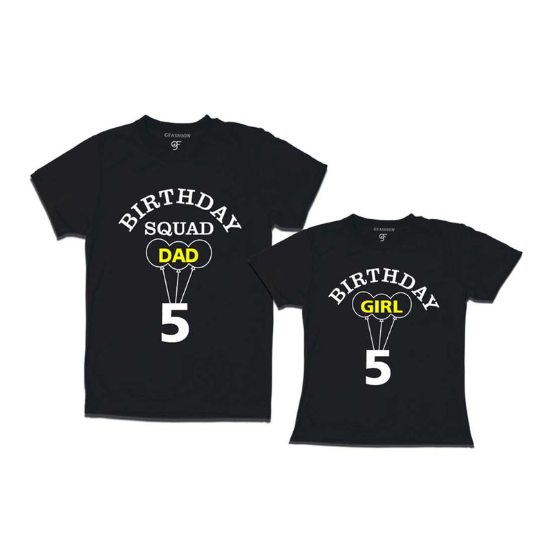 5th Birthday Girl with Squad Dad T-shirts in Black color Available @ gfashion